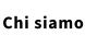 Chi siamo
